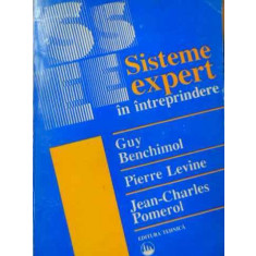 Sisteme Expert In Intreprindere - Guy Benchimol Pierre Levine Jean-charles Pomerol ,521148