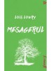 Mesagerul, Lois Lowry - Editura Art