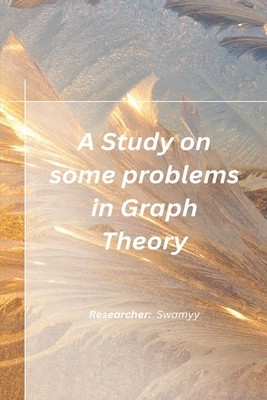 A Study on some problems in Graph Theory foto