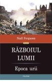 Razboiul lumii. Epoca unirii