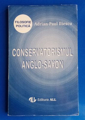 Conservatorismul Anglo Saxon-Adrian Paul Iliescu foto