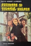 Fecioara si tiganul. Vulpea - D. H. Lawrence