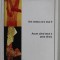 OM VEDEA CE - O MAI FI / ACUM CAND TOTUL E PREA TARZIU de HANS JOACHIM SCHADLICH , 2005