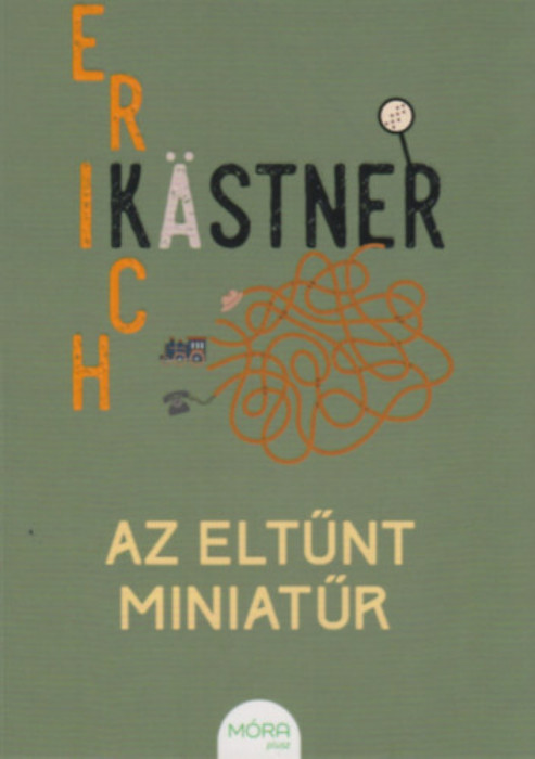 Az elt&Aring;&plusmn;nt miniat&Aring;&plusmn;r - Erich K&Atilde;&curren;stner