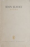 Opere 4 Ioan Slavici - Beletristica, Carte de Anticariat