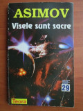 I. Asimov - Visele sunt sacre