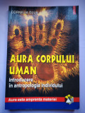 Aura corpului uman-Introducere in antropologia individului Vol. 2 -Cornelia Guja