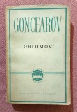 Oblomov. Editura Pentru Literatura Universala, 1962 - Goncearov