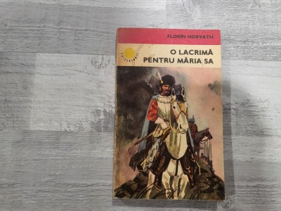 O lacrima pentru Maria sa de Florin Horvath foto