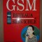 GSM: Reteaua si serviciile- Joachim Tisal