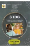 8 LOG. Program de exercitii logopedice pentru remedierea dislaliei - Ecaterina Vrasmas, Viorica Oprea, Adriana Stancu, Sorina Niculescu, Ana Parsan, F