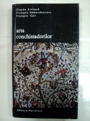 ARTA CONCHISTADORILOR -CLAUDE ARTHAUD/ FRANCOIS HEBERT STEVENS/FRANCOIS CALI -BUC.1971 foto