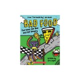 Bad Food #2: From ""The Doodle Boy"" Joe Whale (Bad Food #2)
