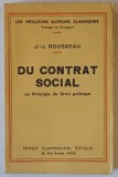 DU CONTRAT SOCIAL , OU PRINCIPES DU DROIT POLITIQUE par J. - J. ROUSSEAU , 1938
