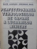 PERFECTIONAREA TEHNOLOGIILOR DE SAPARE A LUCRARILOR MINIERE-BUJOR ALMASAN, GHEORGHE PAVEL-230969