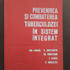 Prevenirea și combaterea tuberculozei în sistem integrat - Anastasiu - 1981