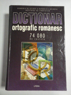 DICTIONAR ORTOGRAFIC ROMANESC 74.080 de cuvinte - Academia de Stiinte a Republicii Moldova foto