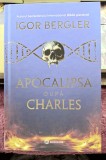 Apocalipsa dupa Charles - Igor Bergler