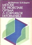 Cumpara ieftin Metode de proiectare optima a corpurilor deformabile - M. I. Reitman