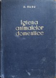 Igiena Animalelor de Companie - D. Rusu, 1957, 710 pagini, Editura Agro-Silvica, Carte Biologie