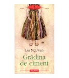 Ian McEwan - Gradina de ciment - 123926, Polirom