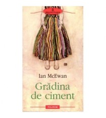 Ian McEwan - Gradina de ciment - 123926