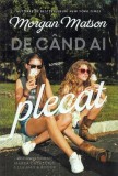 De cand ai plecat - Morgan Matson