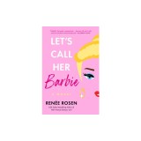 Let's Call Her Barbie