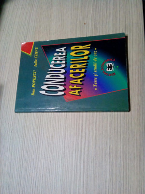 CONDUCEREA AFACERILOR - Teste si Studii de Caz - Dan Popescu - 1998, 208 p. foto