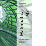 Matematica M2. Ghid pentru pregatirea examenului de bacalaureat
