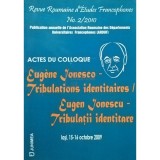 Simona Modreanu (coord.) - Revue Roumaine d&#039;Etudes Francophones No. 2/2010 - Eugene Ionesco - Tribulations identitaires (Editia: 2009)