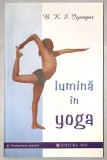 Lumina in Yoga, cu ilustratii alb negru, B.K.S.Iyengar.