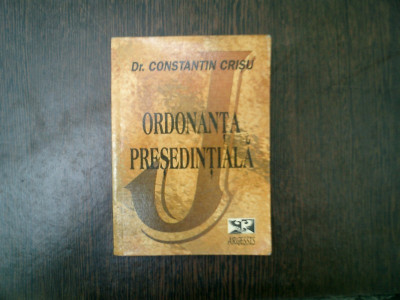 Ordonanta presedentiala - Constantin Crisu foto