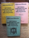 MIRCEA ELIADE, ISTORIA CREDINTELOR SI IDEILOR RELIGIOASE, 3 VOL.- COPERTILE BROSATE