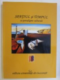 SPATIUL SI TIMPUL CA PARADIGME CULTURALE - FILOLOGIE RUSA XXIV , 2008