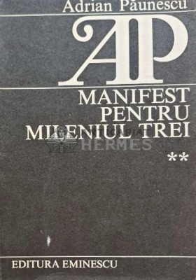 Manifest pentru mileniul trei (volumul 2) - 1986 - Adrian Paunescu (O201) foto