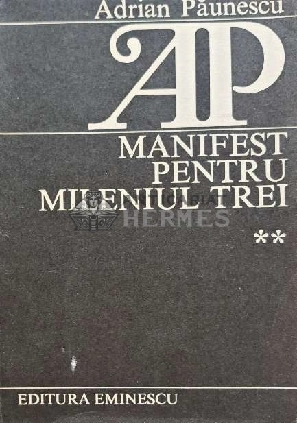 Manifest pentru mileniul trei (volumul 2) - 1986 - Adrian Paunescu (O201)