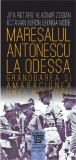 Maresalul Antonescu la Odessa | Jipa Rotaru, Vladimir Zodian, Octavian Burcin, Leonida Moise