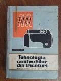 Tehnologia confectiilor din tricoturi, manual / R3S, Alta editura