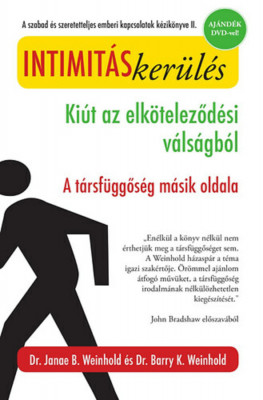 Intimit&amp;aacute;sker&amp;uuml;l&amp;eacute;s - aj&amp;aacute;nd&amp;eacute;k DVD-vel - Ki&amp;uacute;t az elk&amp;ouml;teleződ&amp;eacute;si v&amp;aacute;ls&amp;aacute;gb&amp;oacute;l - A t&amp;aacute;rsf&amp;uuml;ggős&amp;eacute;g m&amp;aacute;sik oldala - Dr. Janae B. Weinhold foto