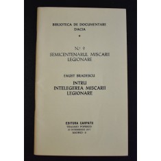 Intru intelegerea miscarii legionare - Faust Bradescu - Dacia - Madrid 1977