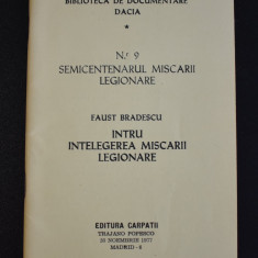 Intru intelegerea miscarii legionare - Faust Bradescu - Dacia - Madrid 1977