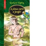 A DOUA CARTE A JUNGLEI - Rudyard Kipling, Lucian Popa