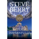 Reteaua imparatului - Steve Berry