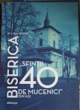 Biserica Sfintii 40 Mucenici Iasi - Ioan Rusu, Editura Doxologia 2020, Carte Crestinism