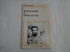 MIRCEA ELIADE SI GARDA DE FIER - CLAUDIO MUTTI foto