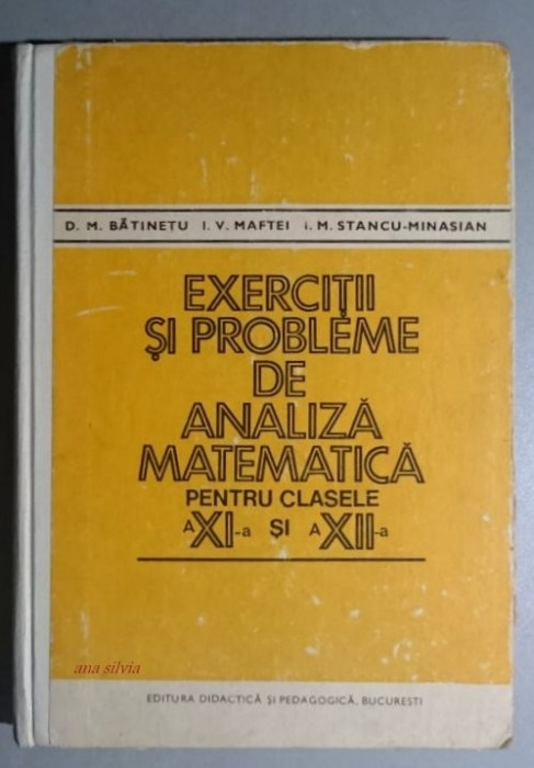 Exercitii si probleme de analiza matematica pt cl. a XI-a si a XII-a - Batinetu