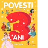 Povesti pentru copii de 3 ani - Tony Wolf, Geanina Tivda