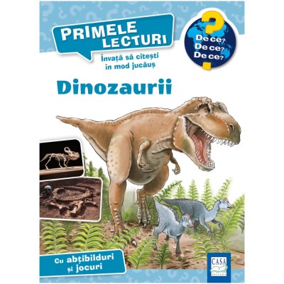 Primele lecturi - Dinozaurii, Carola von Kessel, Katharina Wieker foto