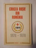 Mihai Burcă et al. - Crucea Roșie din Rom&acirc;nia 100 de ani: 1876-1976